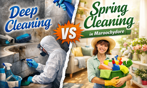 Deep Cleaning vs Spring Cleaning in Maroochydore